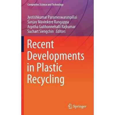 Recent Developments in Plastic Recycling - (Composites Science and Technology) (Hardcover)