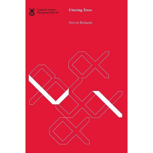 Uttering Trees - (Linguistic Inquiry Monographs) by  Norvin Richards (Paperback) - image 1 of 1