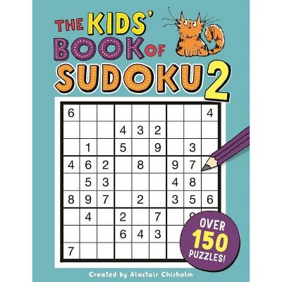 The Kids' Book of Sudoku 2 - (Buster Puzzle Books) by  Alastair Chisholm (Paperback)