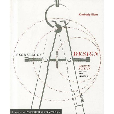 Geometry of Design - 2nd Edition by  Kimberly Elam (Paperback)