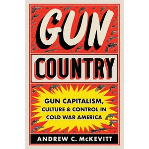 Gun Country - by Andrew C McKevitt - 1 of 1