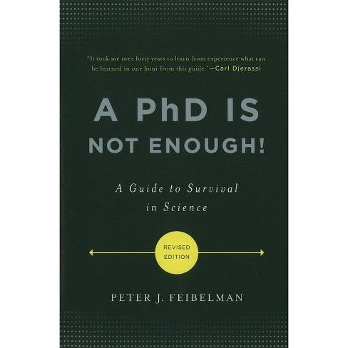 A PhD Is Not Enough! - by  Peter J Feibelman (Paperback) - image 1 of 1