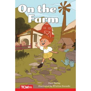 On the Farm - (Decodable Books: Read & Succeed) by  Dani Neiley (Paperback) - 1 of 1
