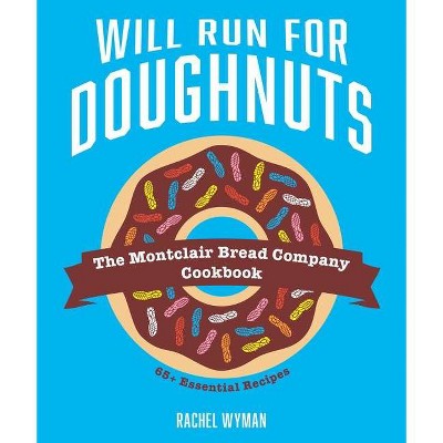 Will Run for Doughnuts - by  Rachel Wyman (Hardcover)