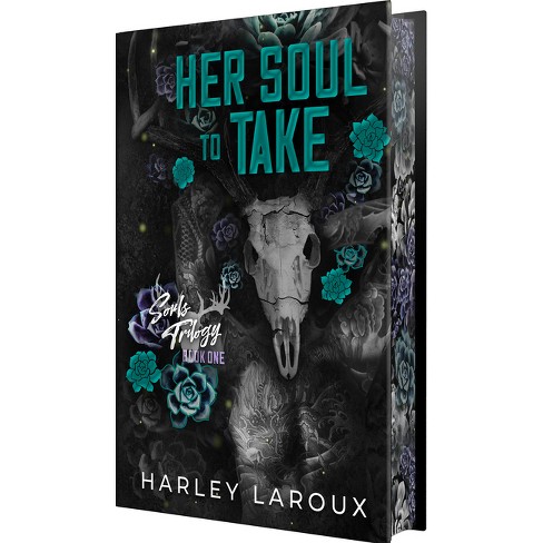 Cover to Cover Her outlet Soul To Take by Harley Laroux *SIGNED*