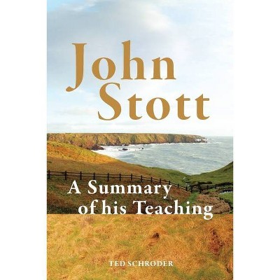 John Stott - by  Ted Schroder (Paperback)