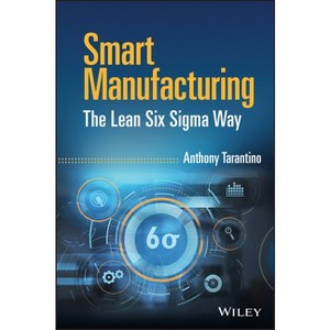 Smart Manufacturing - by  Anthony Tarantino (Hardcover) - 1 of 1