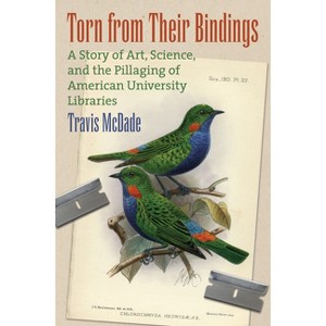 Torn from Their Bindings - by  Travis McDade (Hardcover) - 1 of 1