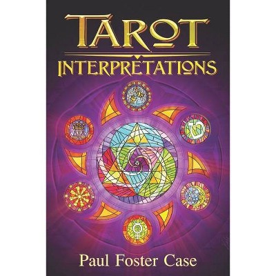 Tarot Interpretations - by  Wade Coleman & Paul Foster Case (Paperback)