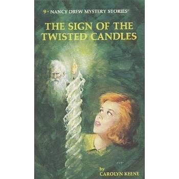 Nancy Drew 09: The Sign of the Twisted Candles - by  Carolyn Keene (Hardcover)