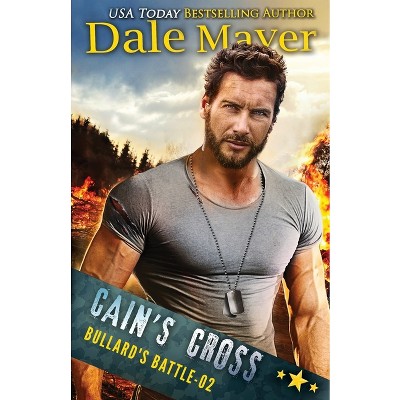 Cain's Cross - (Bullard's Battle) by  Dale Mayer (Paperback)