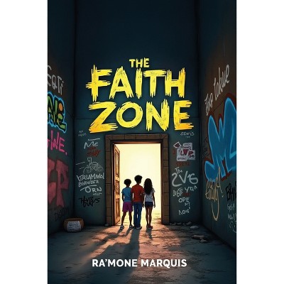 The Faith Zone - by  Ra'mone Marquis (Paperback)
