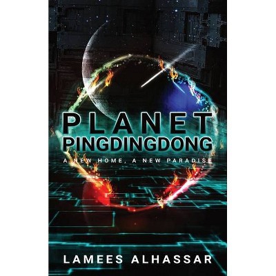 Planet Pingdingdong - by  Lamees Alhassar (Paperback)