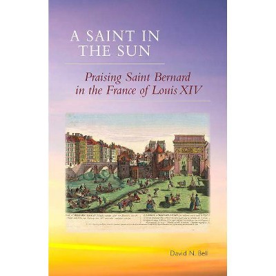 Saint in the Sun - (Cistercian Studies) Annotated by  David N Bell (Paperback)