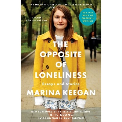 The Opposite of Loneliness (Reprint) (Paperback) by Marina Keegan