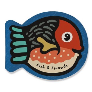 Fish and Friends - (Wee Gallery Shaped Bath Books) by  Surya Sajnani (Novelty Book) - 1 of 1
