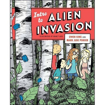  Intro to Alien Invasion - by  Owen King & Mark Jude Poirier (Paperback) 