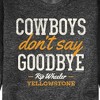 Men's - Yellowstone - Cowboys Don't Say Goodbye Graphic Fleece Sweatshirt - 2 of 4