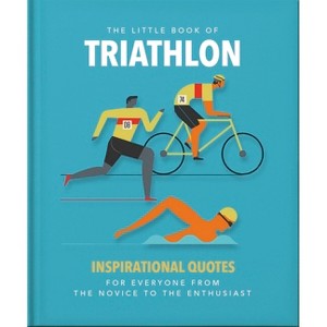 The Little Book of Triathlon - by  Orange Hippo! (Hardcover) - 1 of 1