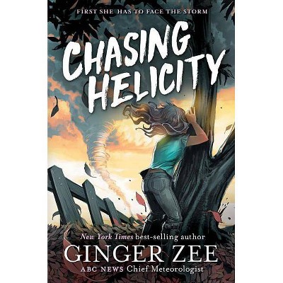 Chasing Helicity -  (Chasing Helicity) by Ginger Zee (Hardcover)