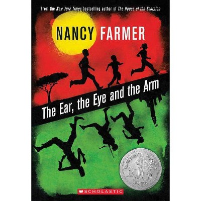 The Ear, the Eye, and the Arm - by  Nancy Farmer (Paperback)