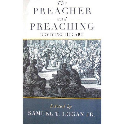 The Preacher and Preaching - (Paperback)