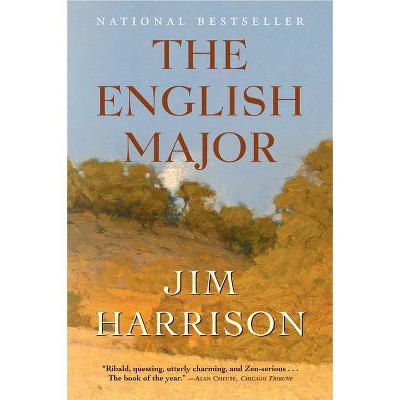 The English Major - by  Jim Harrison (Paperback)