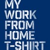 Men's Design By Humans My Work From Home T-Shirt By Roadhouse T-Shirt - 2 of 3
