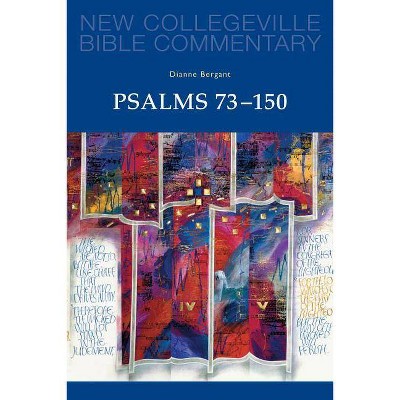 Psalms 73-150 - (New Collegeville Bible Commentary: Old Testament) by  Dianne Bergant (Paperback)