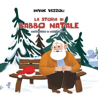 La Storia Di Babbo Natale - by  Davide Vezzoli (Paperback)