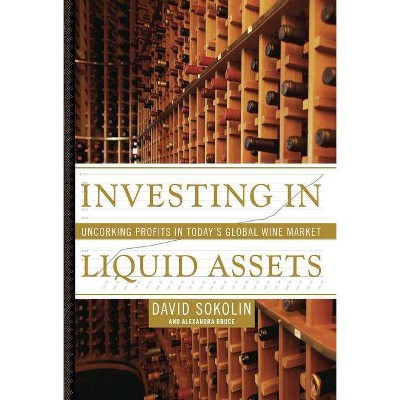 Investing in Liquid Assets - by  David Sokolin & Alexandra Bruce (Paperback)