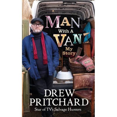 Man with a Van - by  Drew Pritchard (Hardcover)