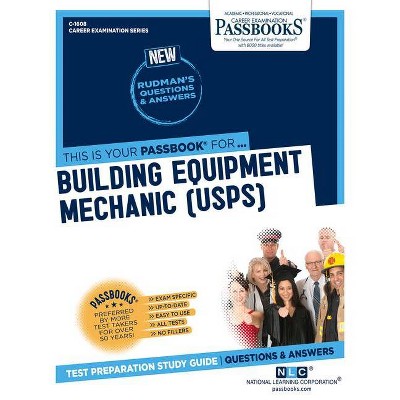 Building Equipment Mechanic (U.S.P.S.), 1608 - (Career Examination) by  National Learning Corporation (Paperback)