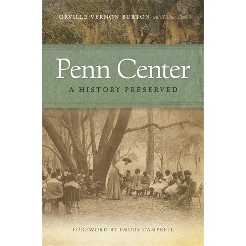 Penn Center By Orville Vernon Burton Wilbur Cross paperback