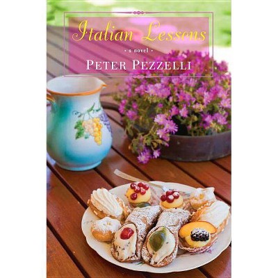 Italian Lessons - by  Peter Pezzelli (Paperback)