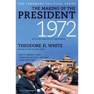 The Making of the President 1972 - (Landmark Political) by  Theodore H White (Paperback) - 1 of 1