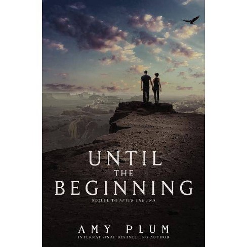 Until The Beginning After The End 2 By Amy Plum Hardcover Target