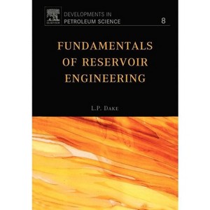 Fundamentals of Reservoir Engineering - (Developments in Petroleum Science) by  L P Dake (Paperback) - 1 of 1