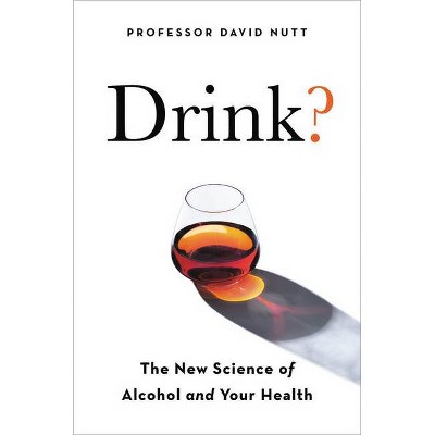 Drink? - by  David Nutt (Paperback)