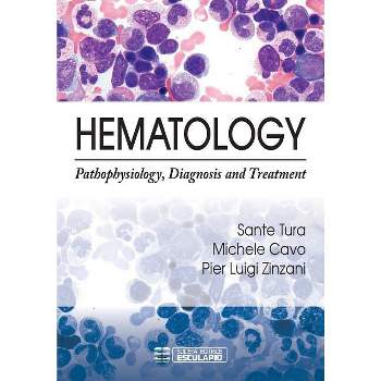 Hematology - by  Pier Luigi Zinzani & Sante Tura & Michele Cavo (Hardcover)