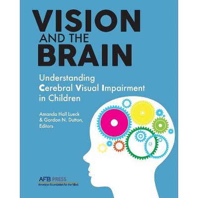 Vision and the Brain - by  Amanda Hall Lueck & Gordon N Dutton (Paperback)