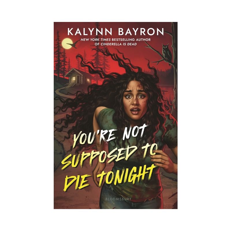 You're Not Supposed to Die Tonight - by Kalynn Bayron, 1 of 2