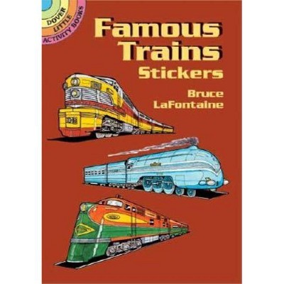 Famous Trains Stickers - (Dover Little Activity Books) by  Bruce LaFontaine (Paperback)