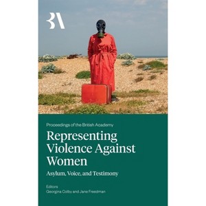 Representing Violence Against Women - (Proceedings of the British Academy) by  Rashida Manjoo (Hardcover) - 1 of 1