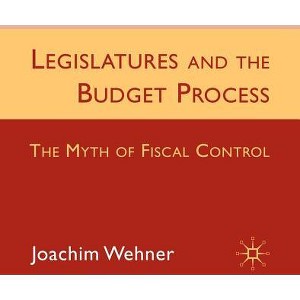 Legislatures and the Budget Process - by  J Wehner (Hardcover) - 1 of 1
