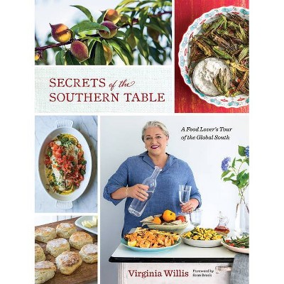 Secrets of the Southern Table - by  Virginia Willis (Hardcover)