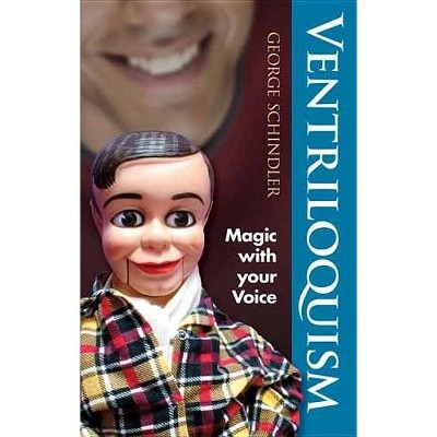 Ventriloquism - (Dover Magic Books) by  George Schindler (Paperback)
