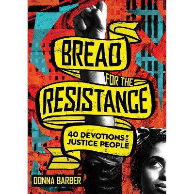 Bread for the Resistance - by  Donna Barber (Paperback)