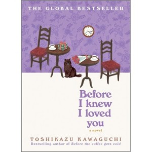 Before I Knew I Loved You - by  Toshikazu Kawaguchi (Hardcover) - 1 of 1