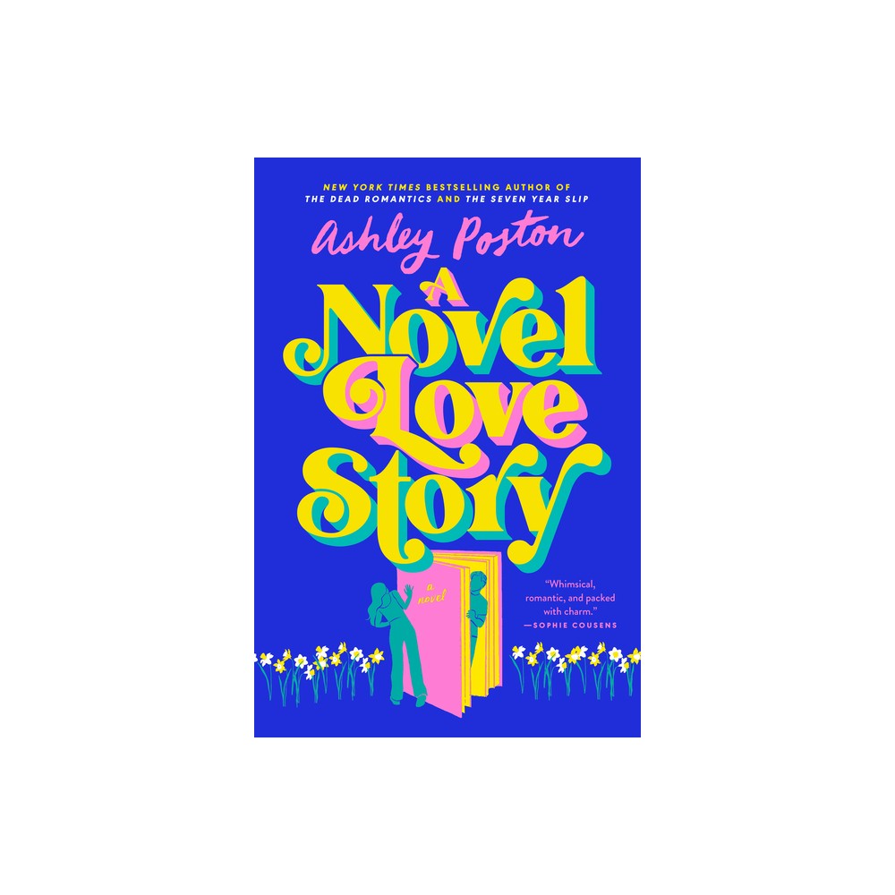 A Novel Love Story - by Ashley Poston (Paperback)